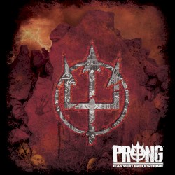 Carved Into Stone by Prong