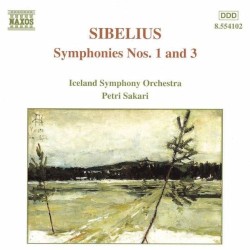Symphonies nos. 1 and 3 by Sibelius ;   Iceland Symphony Orchestra ,   Petri Sakari