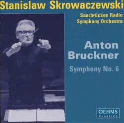Symphony no. 6 by Anton Bruckner ;   Saarbrücken Radio Symphony Orchestra ,   Stanislaw Skrowaczewski