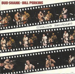 Serious Swingers by Bud Shank  -   Bill Perkins
