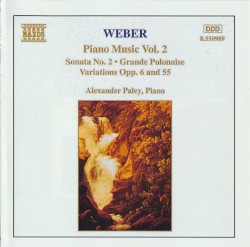 Piano Music, Vol. 2 by Weber ;   Alexander Paley