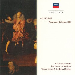 Pavans & Galliards 1599 by Anthony Holborne ;   The Guildhall Waits ,   The Consort of Musicke