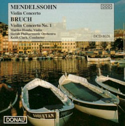 Violin Concertos by Bruch ,   Mendelssohn ;   Mariko Honda ,   Slovak Philharmonic Orchestra ,   Keith Clark