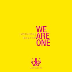 We Are One by David Novacek  &   Paula P'Cay