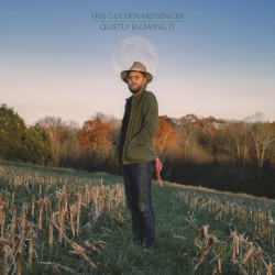 Quietly Blowing It by Hiss Golden Messenger