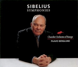 Symphonies by Sibelius ;   Chamber Orchestra of Europe ,   Paavo Berglund