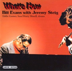 What's New by Bill Evans  with   Jeremy Steig