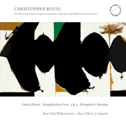 Odna Zhizn / Symphonies nos. 3 & 4 / Prospero's Rooms by Christopher Rouse ;   New York Philharmonic ,   Alan Gilbert