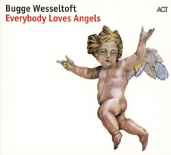 Everybody Loves Angels by Bugge Wesseltoft