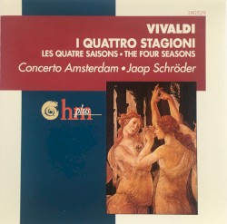 Four Seasons by Vivaldi ;   Concerto Amsterdam ,   Jaap Schröder