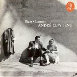 Carmen by Georges Bizet ;   Chœurs du Théâtre National de l'Opéra-Comique ,   Orchestre du Théâtre National de l'Opéra-Comique ,   André Cluytens
