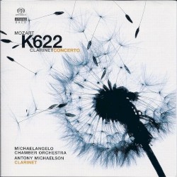 K622 Clarinet Concerto by Mozart ;   Michaelangelo Chamber Orchestra ,   Antony Michaelson