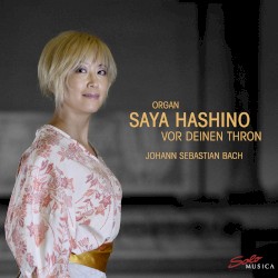 Vor deinen Thron by Johann Sebastian Bach ;   Saya Hashino