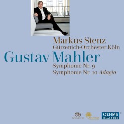 Symphonie nr. 9 / Symphonie nr. 10 Adagio by Gustav Mahler ;   Gürzenich-Orchester Köln ,   Markus Stenz