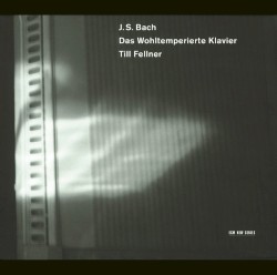 Das wohltemperierte Klavier, Buch I by J. S. Bach ;   Till Fellner