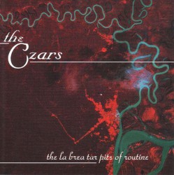 The La Brea Tar Pits of Routine by The Czars