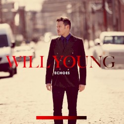 Echoes by Will Young