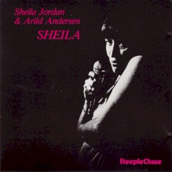 Sheila by Sheila Jordan  &   Arild Andersen