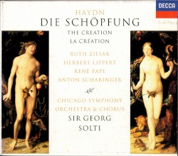 Die Schöpfung by Joseph Haydn ;   Chicago Symphony Orchestra ,   Chicago Symphony Chorus ,   Sir Georg Solti