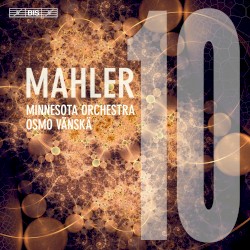 Symphony no.10 by Mahler ;   Minnesota Orchestra ;   Osmo Vänskä