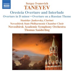 Oresteia Overture and Interlude / Overture in D minor / Overture on a Russian Theme by Sergey Taneyev ;   Novosibirsk Academic Symphony Orchestra ,   Novosibirsk State Philharmonic Chamber Choir ,   Thomas Sanderling ,   Stanislav Jankovsky