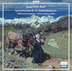 Symphonies 8-11 “Four Seasons” by Joachim Raff ;   Philharmonia Hungarica ,   Werner Andreas Albert