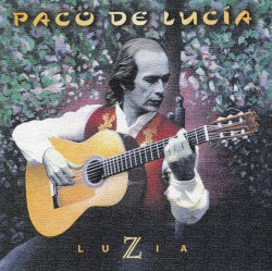 Luzia by Paco de Lucía