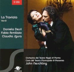 La Traviata by Verdi ;   Daniela Dessì ,   Fabio Armiliato ,   Claudio Sgura ,   Orchestra del Teatro di Parma ,   Coro del Teatro Municipale di Piacenza ,   John Neschling