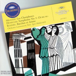 Milhaud: Les Choéphores / Honegger: Symphonie no. 5 «Di tre re» / Roussel: Bacchus et Ariane by Milhaud ,   Honegger ,   Roussel ;   Orchestre Lamoureux, Paris ,   Igor Markevitch