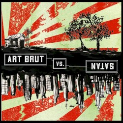 Art Brut vs. Satan by Art Brut
