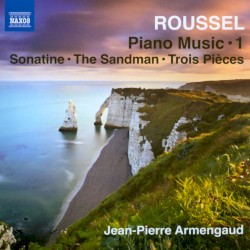 Piano Music 1: Sonatine / The Sandman / Trois Pièces by Roussel ;   Jean-Pierre Armengaud