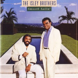 Smooth Sailin' by The Isley Brothers