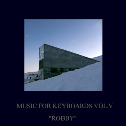 Music For Keyboards Vol. V: "Robby" by d’Eon