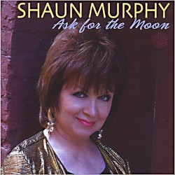 Ask For The Moon by Shaun Murphy