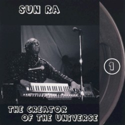 The Creator of the Universe by Sun Ra