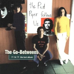 78 ’til 79: The Lost Album by The Go‐Betweens
