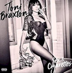 Sex & Cigarettes by Toni Braxton