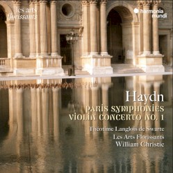 Haydn - Paris Symphonies - Violin Concerto No. 1 (Live) by Joseph Haydn ,   Les Arts Florissants ,   Théotime Langlois de Swarte  &   William Christie