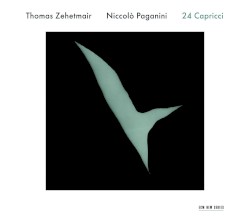 24 Capricci by Niccolò Paganini ;   Thomas Zehetmair
