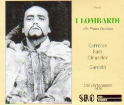 I Lombardi alla prima crociata by Giuseppe Verdi ;   José Carreras ,   Sylvia Sass ,   Nicola Ghiuselev  &   Lamberto Gardelli