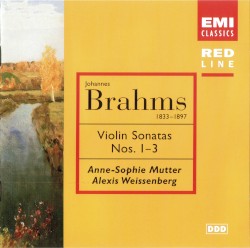 Violinsonaten 1 - 3 by Brahms ;   Anne‐Sophie Mutter ,   Alexis Weissenberg