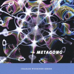 Metagong by Charles Wuorinen