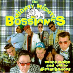 More Noise and Other Disturbances by The Mighty Mighty Bosstones