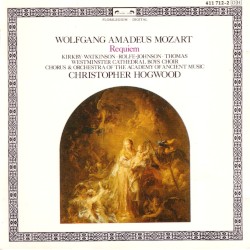 Requiem by Mozart ;   Christopher Hogwood ,   Kirkby ,   Watkinson ,   Rolfe‐Johnson ,   Thomas ,   Westminster Cathedral Boys Choir ,   Chorus  &   Orchestra of Academy of Ancient Music