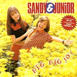 Dig Dig Joy by Sandy & Junior