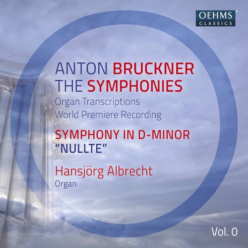 The Symphonies Organ Transcriptions, Vol. 0: Symphony in D minor “Nullte”