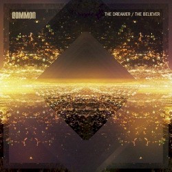 The Dreamer / The Believer by Common