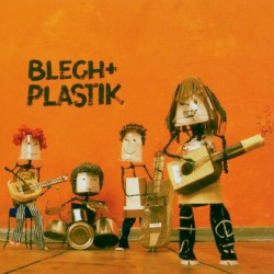 Blech + Plastik by Dota und die Stadtpiraten