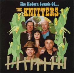 The Modern Sounds of the Knitters by The Knitters