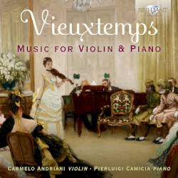 Music for Violin & Piano by Vieuxtemps ;   Pierluigi Camicia ,   Carmelo Andriani